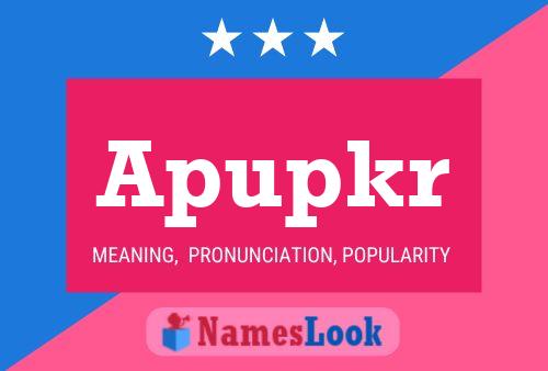 Apupkr Name Poster