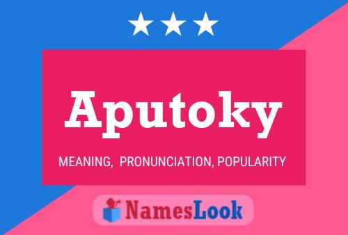 Aputoky Name Poster