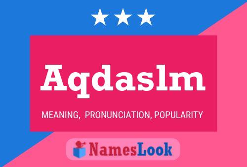 Aqdaslm Name Poster