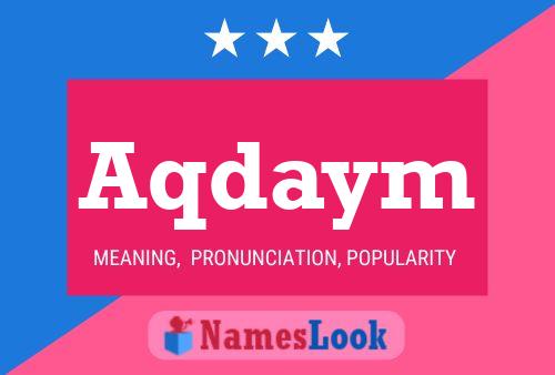 Aqdaym Name Poster