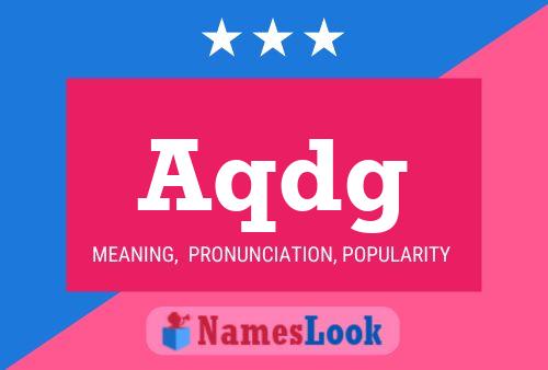 Aqdg Name Poster