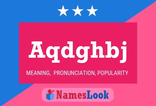 Aqdghbj Name Poster