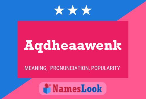 Aqdheaawenk Name Poster