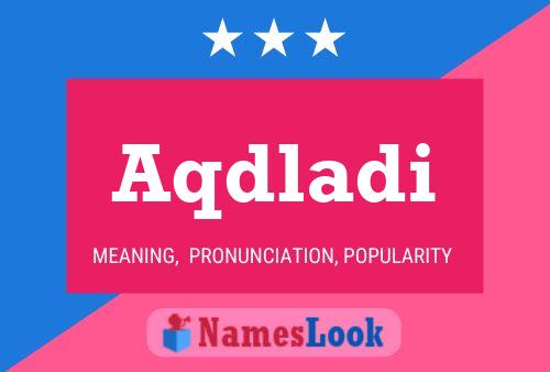 Aqdladi Name Poster