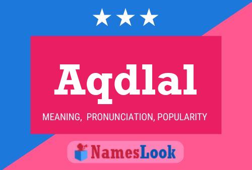 Aqdlal Name Poster