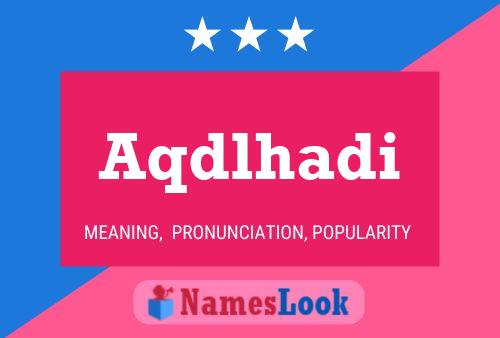 Aqdlhadi Name Poster