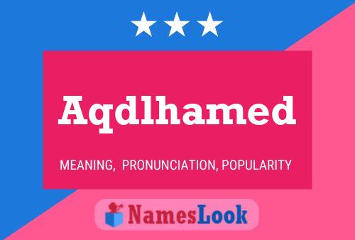 Aqdlhamed Name Poster