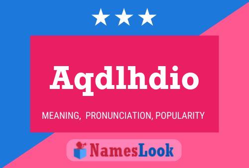 Aqdlhdio Name Poster