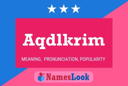 Aqdlkrim Name Poster