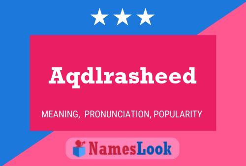 Aqdlrasheed Name Poster