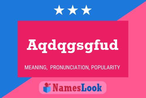 Aqdqgsgfud Name Poster