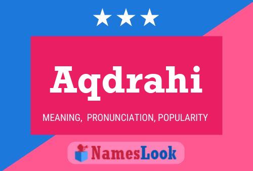 Aqdrahi Name Poster