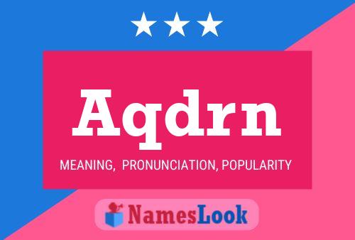 Aqdrn Name Poster