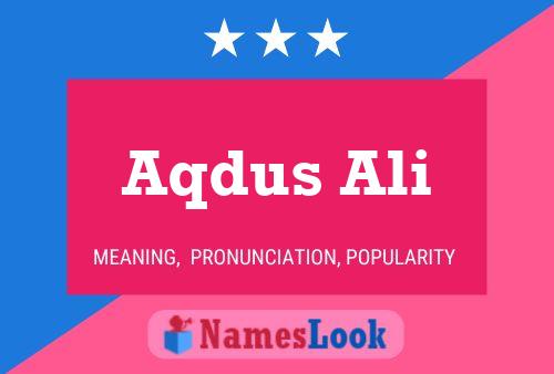 Aqdus Ali Name Poster