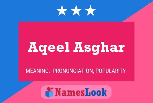 Aqeel Asghar Name Poster