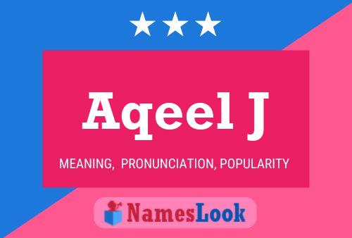 Aqeel J Name Poster