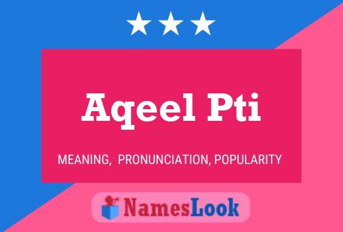 Aqeel Pti Name Poster