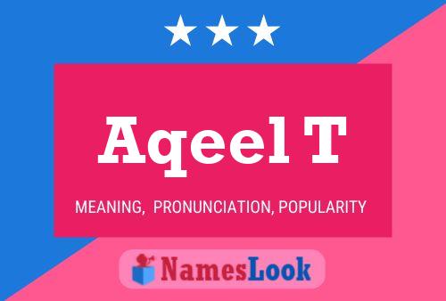 Aqeel T Name Poster