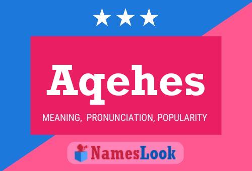 Aqehes Name Poster