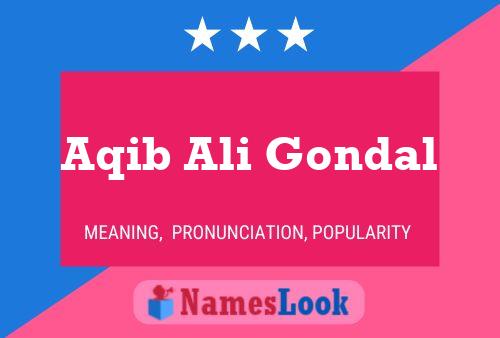 Aqib Ali Gondal Name Poster