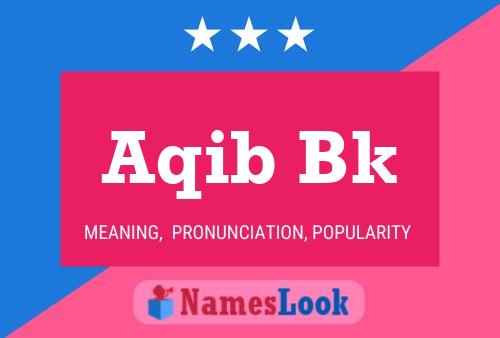 Aqib Bk Name Poster