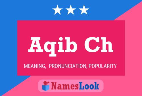 Aqib Ch Name Poster