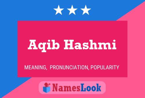 Aqib Hashmi Name Poster