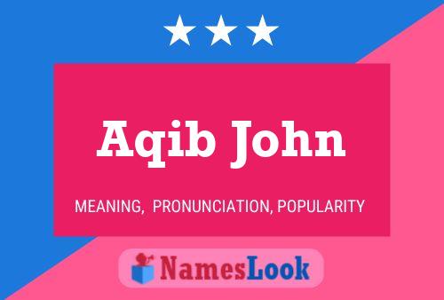 Aqib John Name Poster