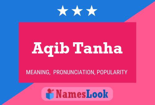 Aqib Tanha Name Poster