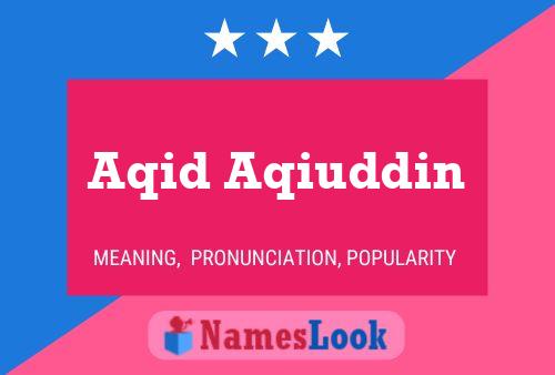 Aqid Aqiuddin Name Poster