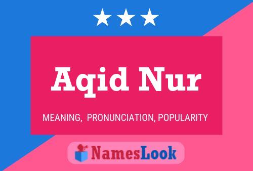 Aqid Nur Name Poster