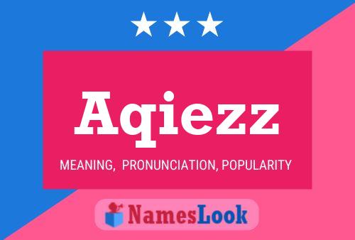 Aqiezz Name Poster