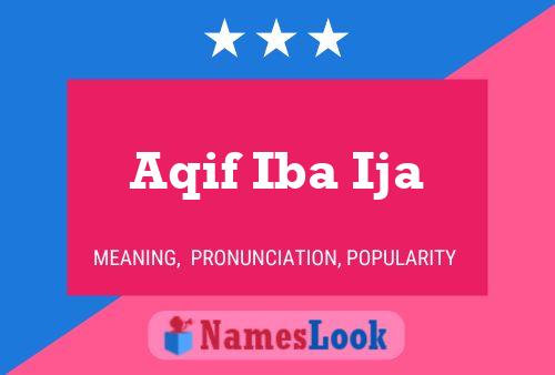 Aqif Iba Ija Name Poster