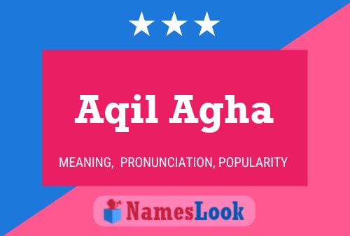 Aqil Agha Name Poster