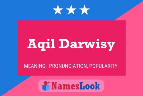 Aqil Darwisy Name Poster