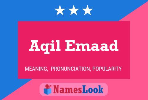 Aqil Emaad Name Poster