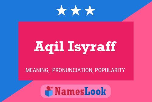 Aqil Isyraff Name Poster