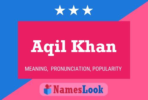 Aqil Khan Name Poster