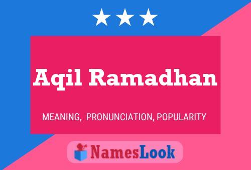 Aqil Ramadhan Name Poster