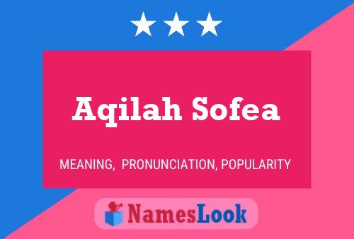 Aqilah Sofea Name Poster