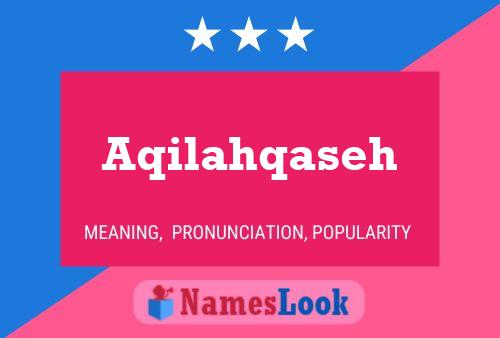 Aqilahqaseh Name Poster