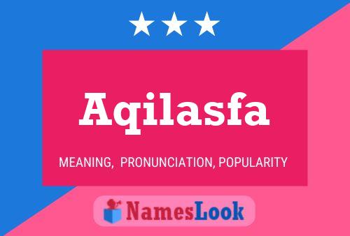 Aqilasfa Name Poster