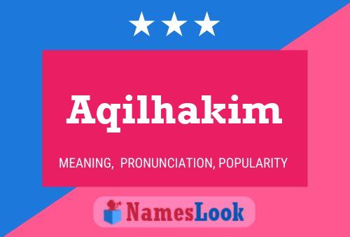 Aqilhakim Name Poster