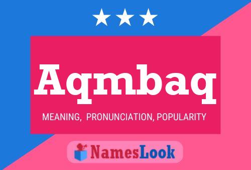 Aqmbaq Name Poster