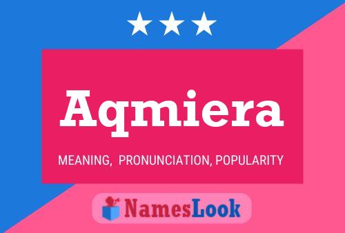 Aqmiera Name Poster