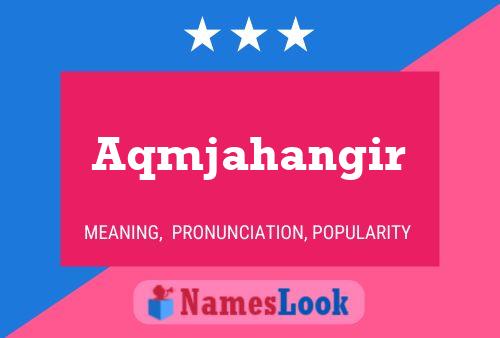 Aqmjahangir Name Poster