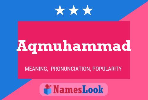 Aqmuhammad Name Poster