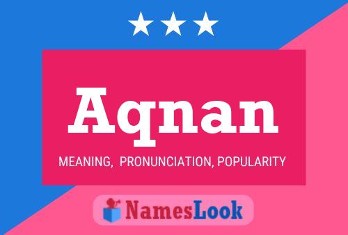 Aqnan Name Poster