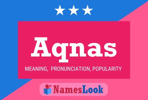 Aqnas Name Poster