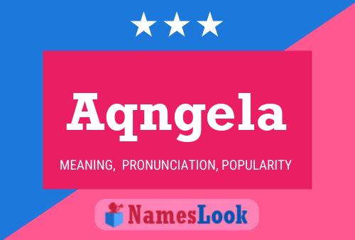 Aqngela Name Poster